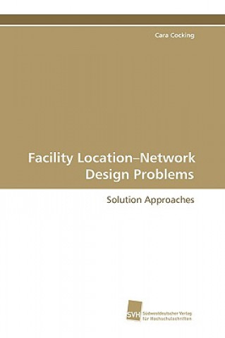 Kniha Facility Location-Network Design Problems Cara Cocking