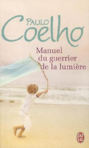 Knjiga Manuel du guerrier de la lumière Paulo Coelho
