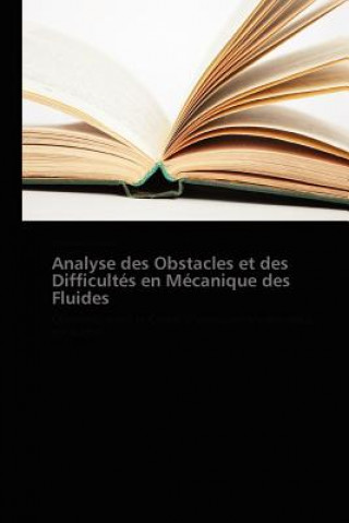 Könyv Analyse Des Obstacles Et Des Difficultes En Mecanique Des Fluides Aytekin Cokelez