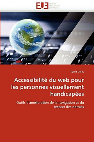 Carte Accessibilite Du Web Pour Les Personnes Visuellement Handicapees Sonia Colas