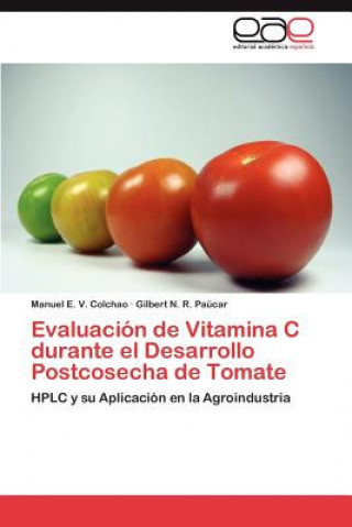 Carte Evaluacion de Vitamina C Durante El Desarrollo Postcosecha de Tomate Manuel E. V. Colchao