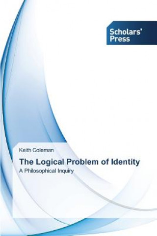 Kniha Logical Problem of Identity Keith Coleman