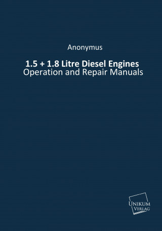 Kniha 1.5 + 1.8 Litre Diesel Engines Anonymus