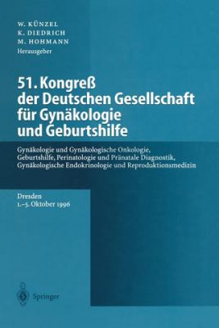 Kniha 51. Kongress Der Deutschen Gesellschaft fur Gynakologie und Geburtshilfe Klaus Diedrich