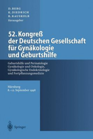 Carte 52. Kongress Der Deutschen Gesellschaft fur Gynakologie und Geburtshilfe D. Berg