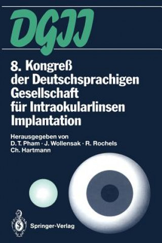 Kniha 8. Kongreß der Deutschsprachigen Gesellschaft für Intraokularlinsen Implantation Christian Hartmann