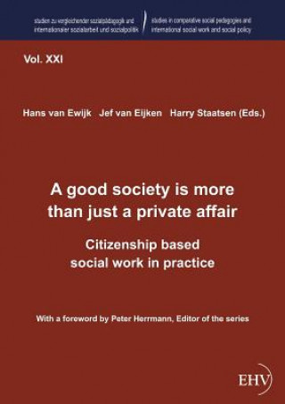 Книга Good Society Is More Than Just a Private Affair Hans van Ewijk