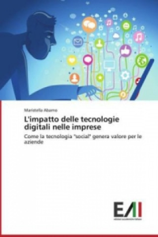 Kniha L'impatto delle tecnologie digitali nelle imprese Maristella Abarno