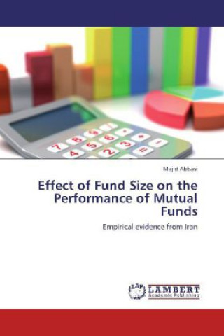 Carte Effect of Fund Size on the Performance of Mutual Funds Majid Abbasi