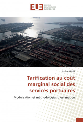 Книга Tarification au coût marginal social des services portuaires Souhir Abbes