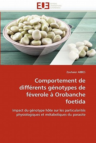 Buch Comportement de Diff rents G notypes de F verole   Orobanche Foetida Zouhaier Abbes