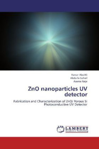 Knjiga ZnO nanoparticles UV detector Hanan AbdAli