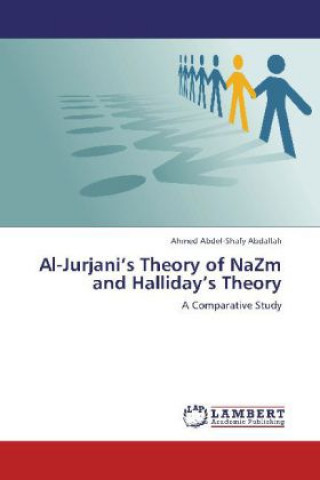 Książka Al-Jurjani's Theory of NaZm and Halliday's Theory Ahmed Abdel-Shafy Abdallah