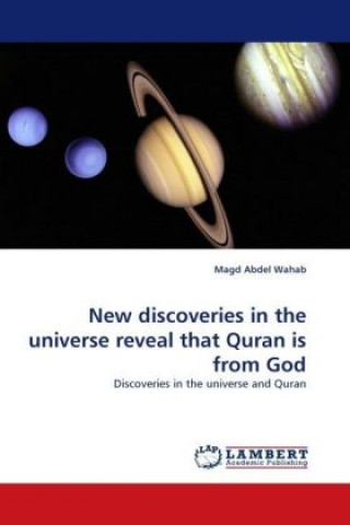 Book New discoveries in the universe reveal that Quran is from God Magd Abdel Wahab