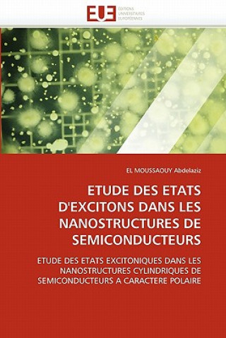 Kniha Etude Des Etats d''excitons Dans Les Nanostructures de Semiconducteurs EL MOUSSAOUY Abdelaziz