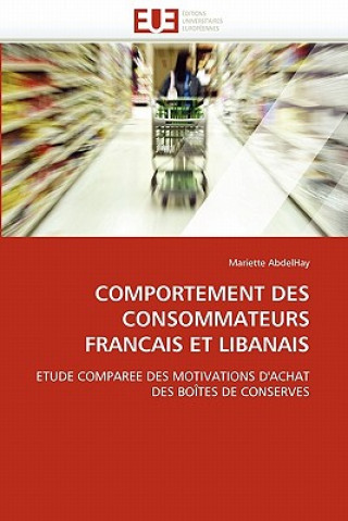 Książka Comportement Des Consommateurs Francais Et Libanais Mariette AbdelHay