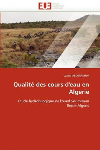 Knjiga Qualite des cours d'eau en algerie Lyazid Abderrahim