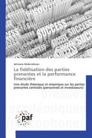 Carte La Fidelisation Des Parties Prenantes Et La Performance Financiere Jahmane Abderrahman