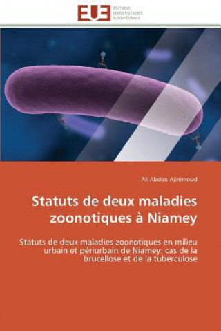 Kniha Statuts de Deux Maladies Zoonotiques   Niamey Ali Abdou Ajinimoud