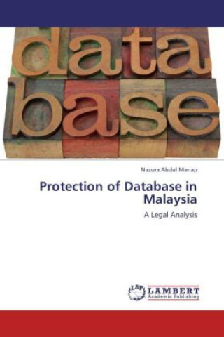 Knjiga Protection of Database in Malaysia Nazura Abdul Manap