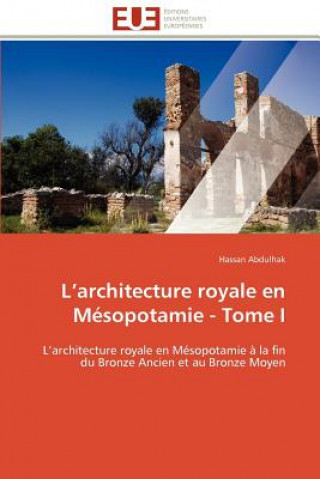 Książka L Architecture Royale En M sopotamie - Tome I Hassan Abdulhak