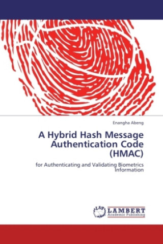 Knjiga A Hybrid Hash Message Authentication Code (HMAC) Enangha Abeng