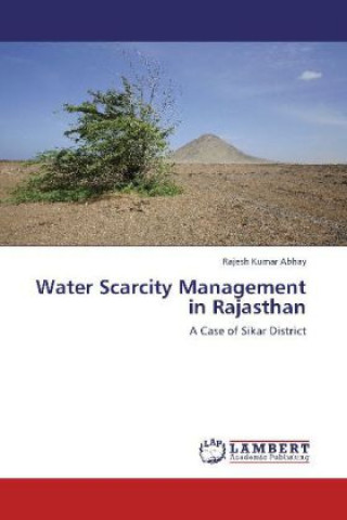 Книга Water Scarcity Management in Rajasthan Rajesh Kumar Abhay
