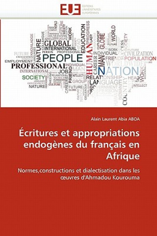Carte critures Et Appropriations Endog nes Du Fran ais En Afrique Alain Laurent Abia Aboa