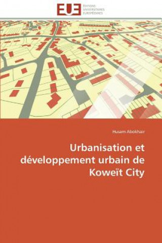 Carte Urbanisation et developpement urbain de koweit city Husam Abokhair