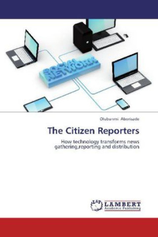 Livre The Citizen Reporters Olubunmi Aborisade