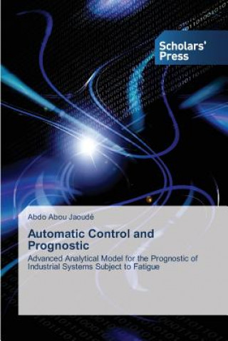 Kniha Automatic Control and Prognostic Abdo Abou Jaoudé