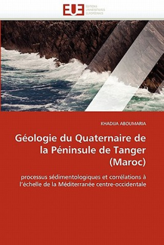 Carte G ologie Du Quaternaire de la P ninsule de Tanger (Maroc) Khadija Aboumaria