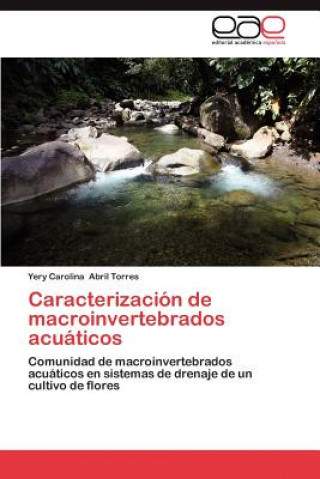 Könyv Caracterizacion de Macroinvertebrados Acuaticos Yery Carolina Abril Torres