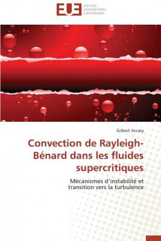 Livre Convection de rayleigh-benard dans les fluides supercritiques Gilbert Accary