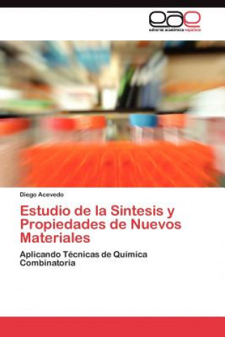 Книга Estudio de la Sintesis y Propiedades de Nuevos Materiales Diego Acevedo