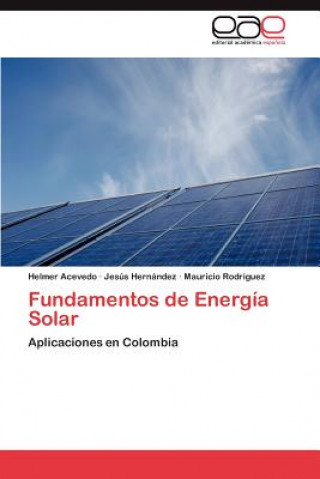 Libro Fundamentos de Energia Solar Helmer Acevedo