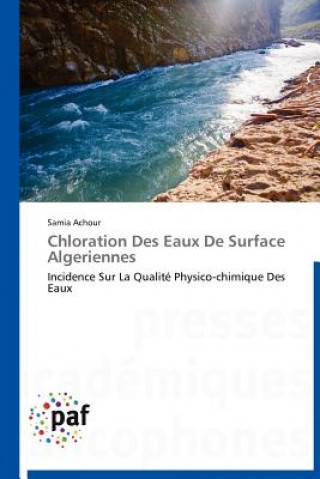 Livre Chloration Des Eaux de Surface Algeriennes Samia Achour