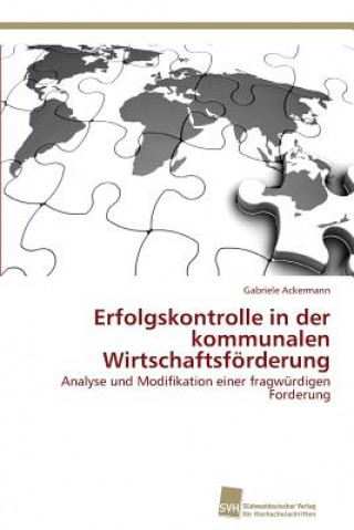 Knjiga Erfolgskontrolle in der kommunalen Wirtschaftsfoerderung Gabriele Ackermann