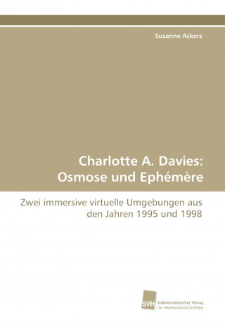 Book Charlotte A. Davies: Osmose und Ephémère Susanne Ackers