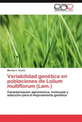 Kniha Variabilidad Genetica En Poblaciones de Lolium Multiflorum (Lam.) Mariela L Acu?a