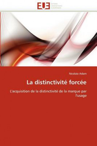 Книга La Distinctivit  Forc e Nicolaie Adam