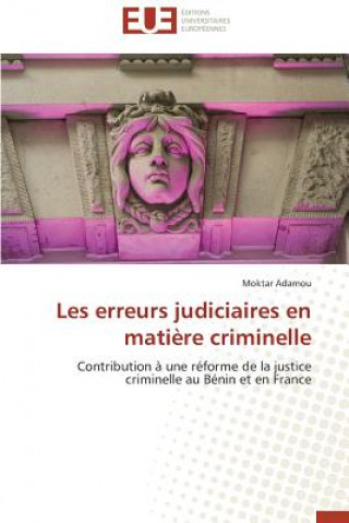 Livre Les erreurs judiciaires en matiere criminelle Moktar Adamou