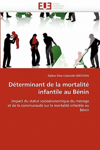 Könyv D terminant de la Mortalit  Infantile Au B nin Djabar Dine Colawolé Adechian