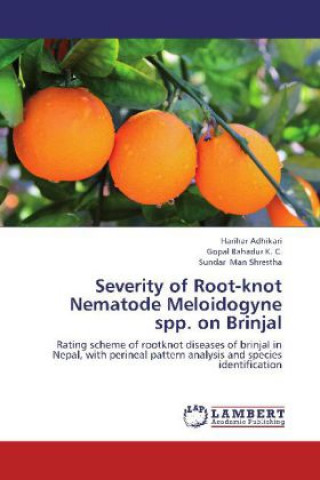 Книга Severity of Root-knot Nematode Meloidogyne spp. on Brinjal Harihar Adhikari