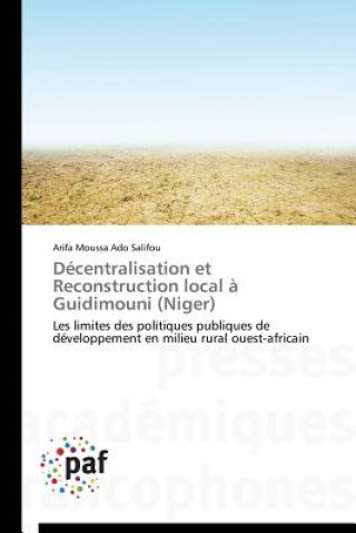 Książka Decentralisation Et Reconstruction Local A Guidimouni (Niger) Arifa Moussa Ado Salifou