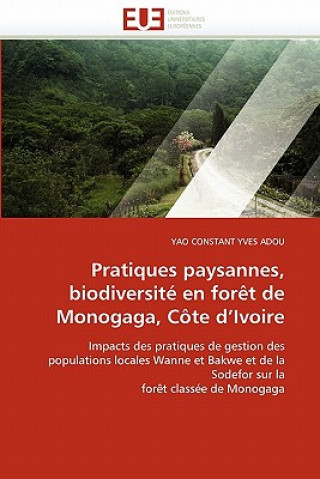 Carte Pratiques Paysannes, Biodiversit  En For t de Monogaga, C te D Ivoire Yao Constant Y. Adou