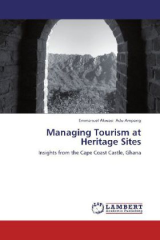 Carte Managing Tourism at Heritage Sites Emmanuel Akwasi Adu-Ampong