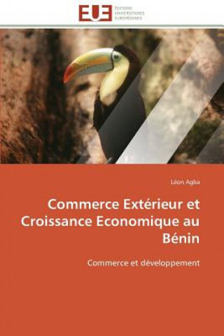 Książka Commerce Ext rieur Et Croissance Economique Au B nin Léon Agba