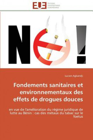 Kniha Fondements Sanitaires Et Environnementaux Des Effets de Drogues Douces Lucien Agbandji