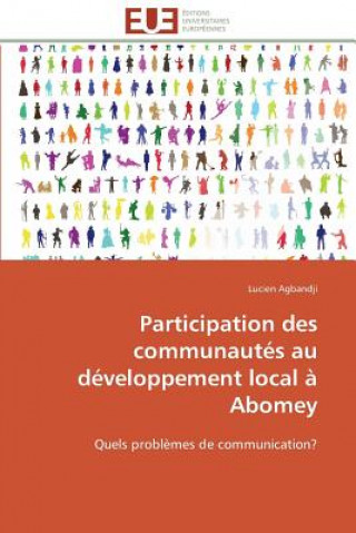 Kniha Participation des communautes au developpement local a abomey Lucien Agbandji